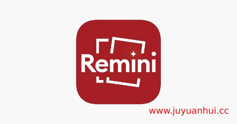 Remini AI图像增强工具 专业版多版本合集【夸克网盘下载】